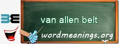 WordMeaning blackboard for van allen belt